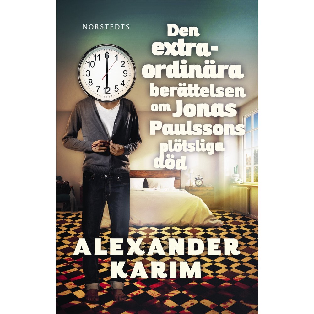 Alexander Karim Den extraordinära berättelsen om Jonas Paulssons plötsliga död (häftad)