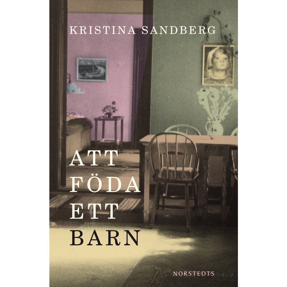 Kristina Sandberg Att föda ett barn (häftad)