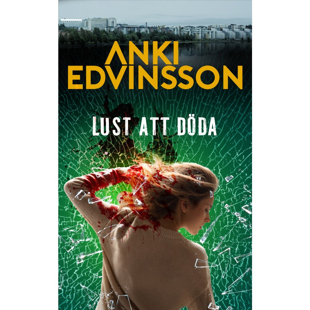 Anki Edvinsson Lust att döda (häftad)