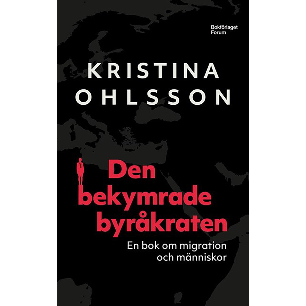 Kristina Ohlsson Den bekymrade byråkraten : en bok om migration och människor (häftad)