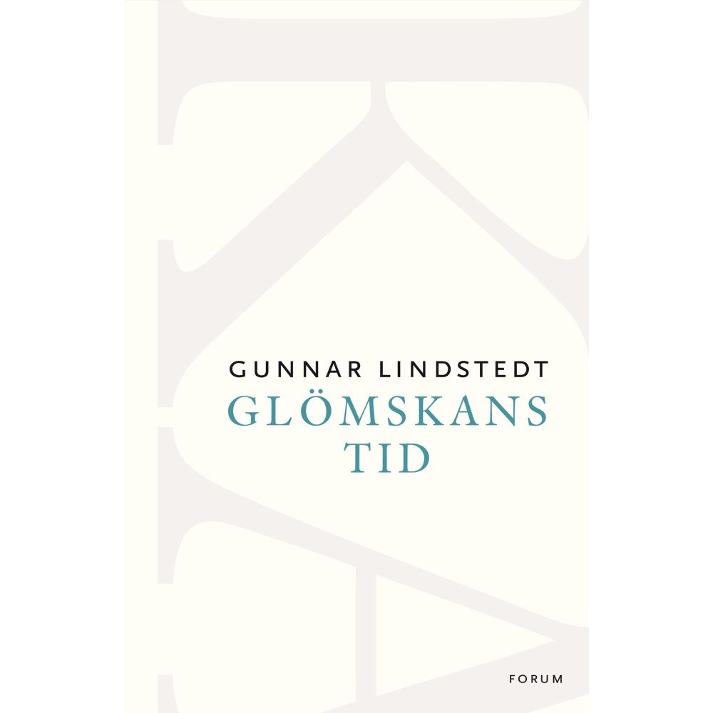 Gunnar Lindstedt Glömskans tid (häftad)