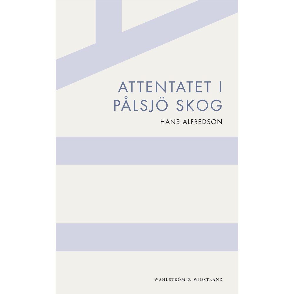 Hans Alfredson Attentatet i Pålsjö skog (häftad)