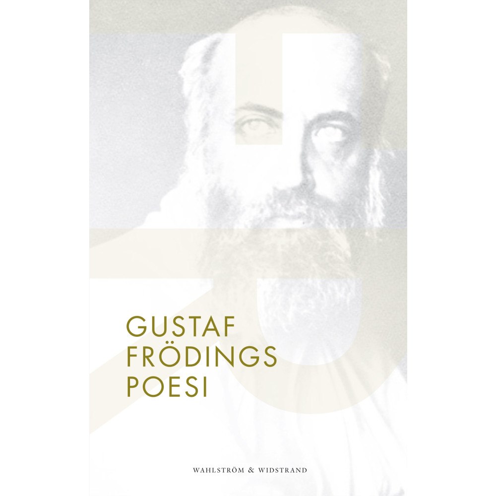 Gustaf Fröding Gustaf Frödings poesi (häftad)