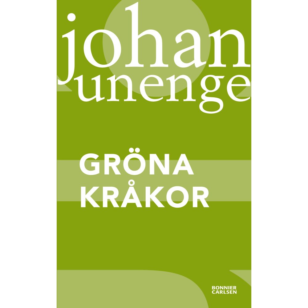 Johan Unenge Gröna kråkor (häftad)