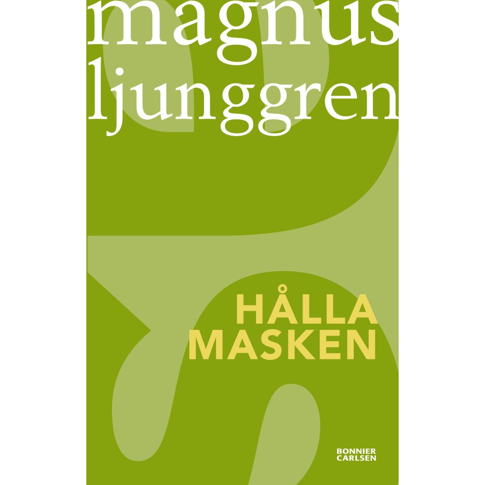 Magnus Ljunggren Hålla masken (häftad)