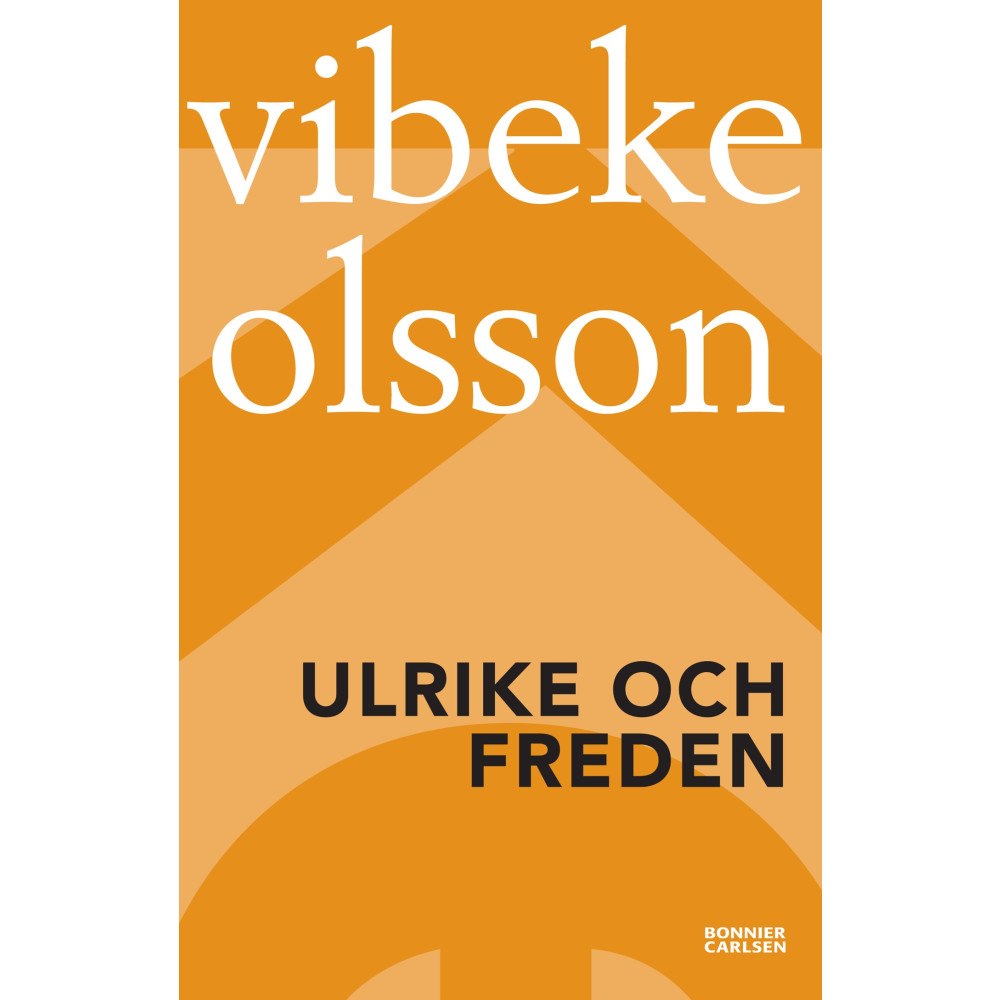 Vibeke Olsson Ulrike och freden (häftad)