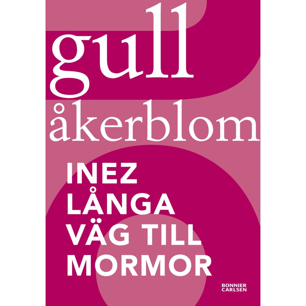 Gull Åkerblom Inez långa väg till mormor (häftad)