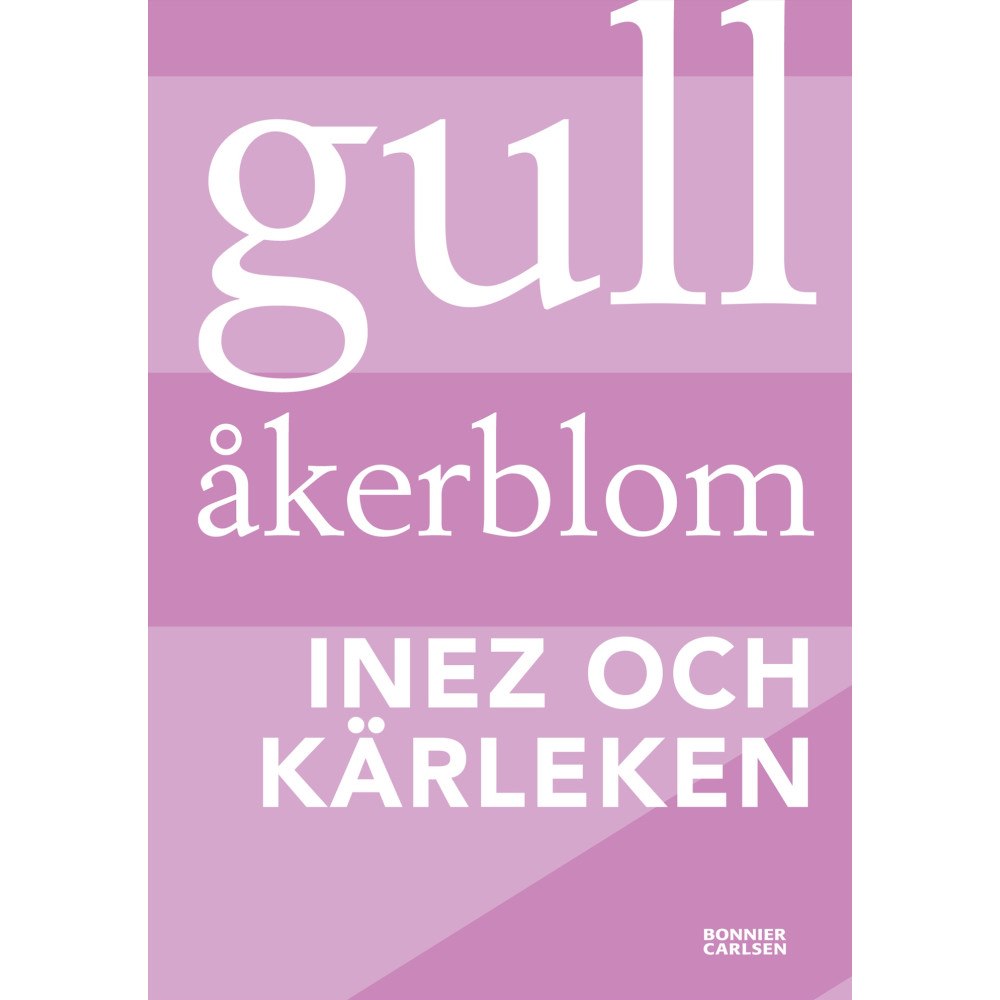 Gull Åkerblom Inez och kärleken (häftad)