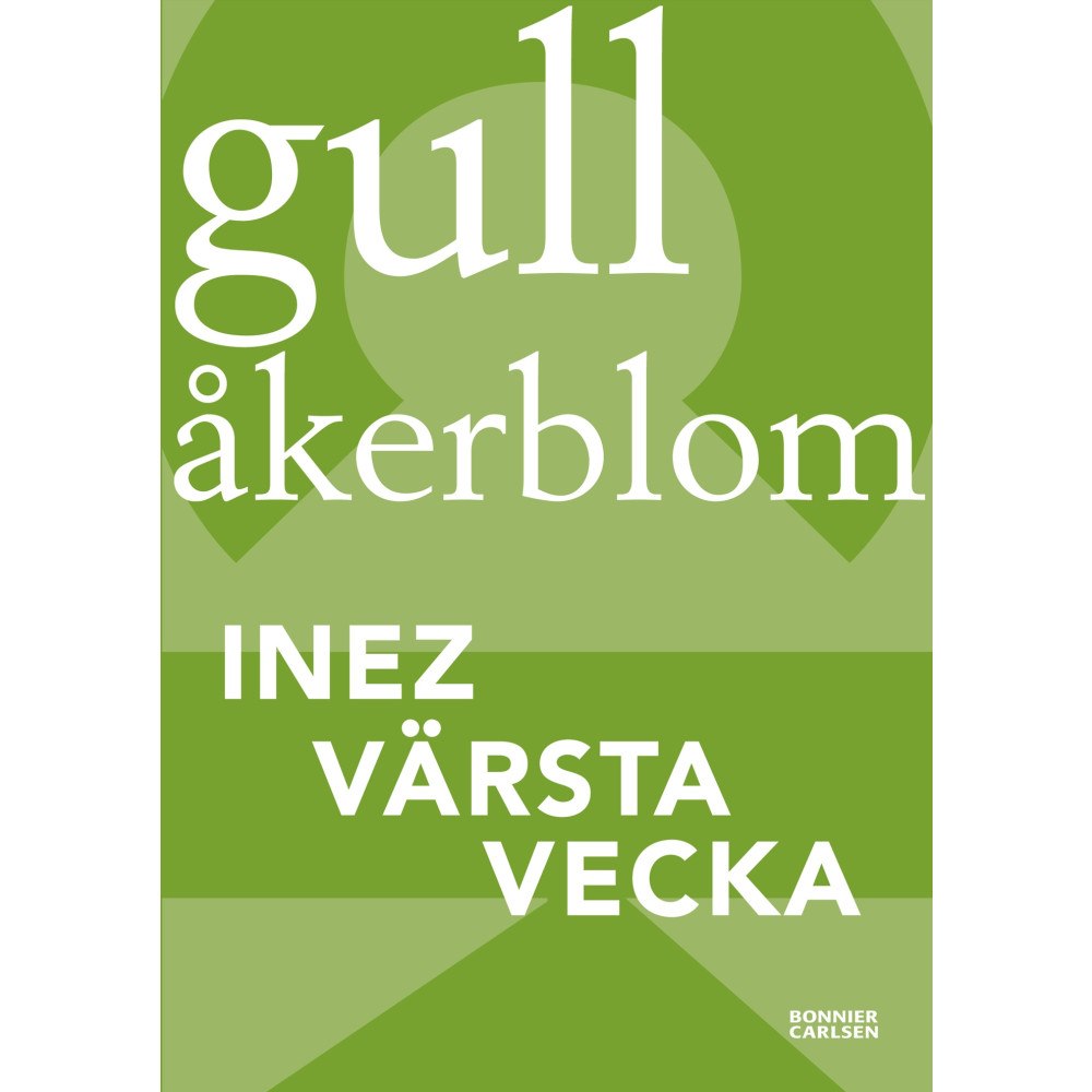 Gull Åkerblom Inez värsta vecka (häftad)
