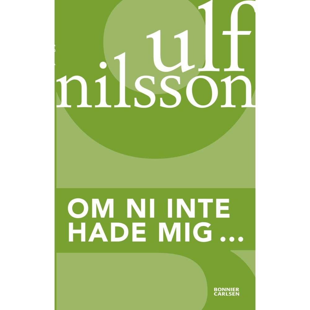 Ulf Nilsson Om ni inte hade mig... (häftad)