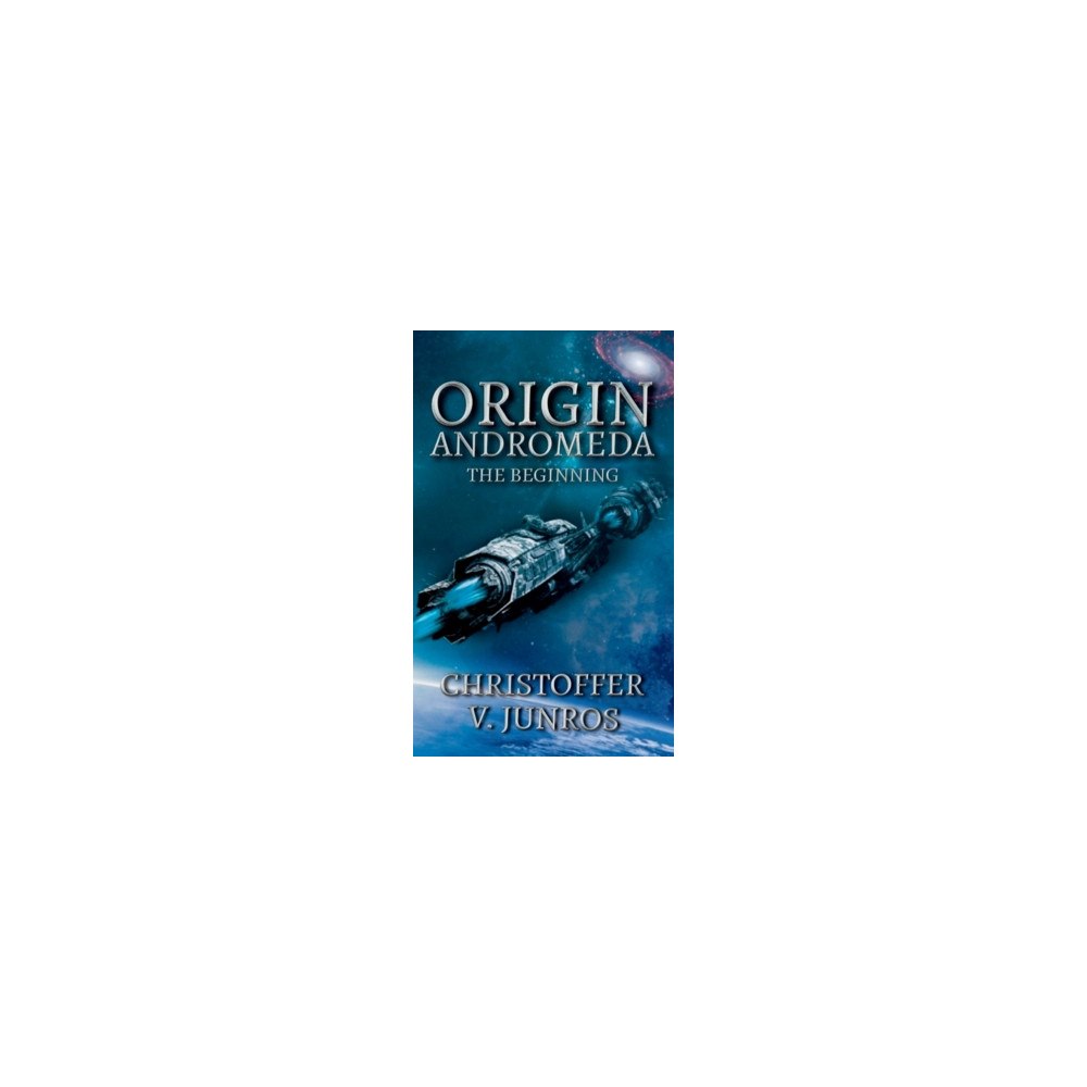 Christoffer Vuolo Junros Origin Andromeda : the beginning (häftad, eng)