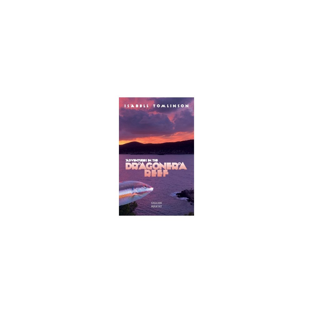 Isabell Tomlinson Adventures in the Dragonerareef (häftad, eng)