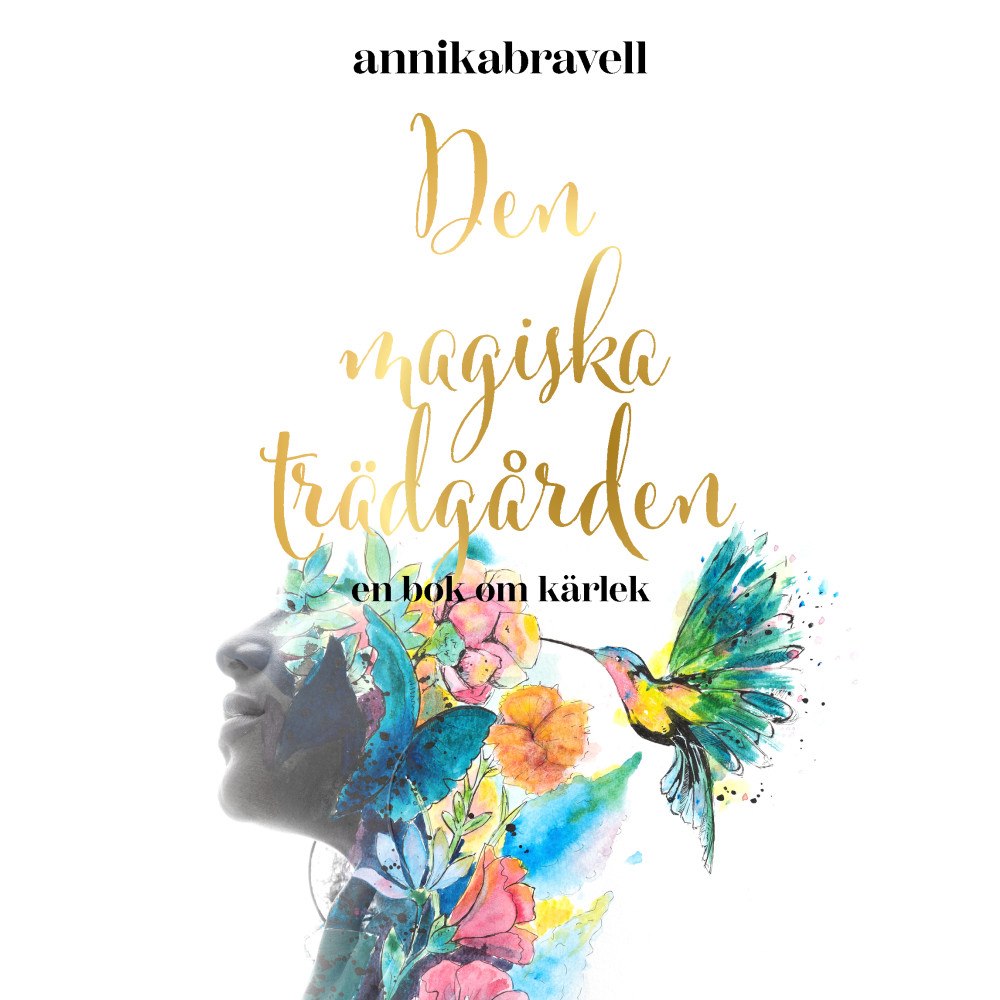 Annika Bravell Den magiska trädgården : en bok om kärlek (häftad)