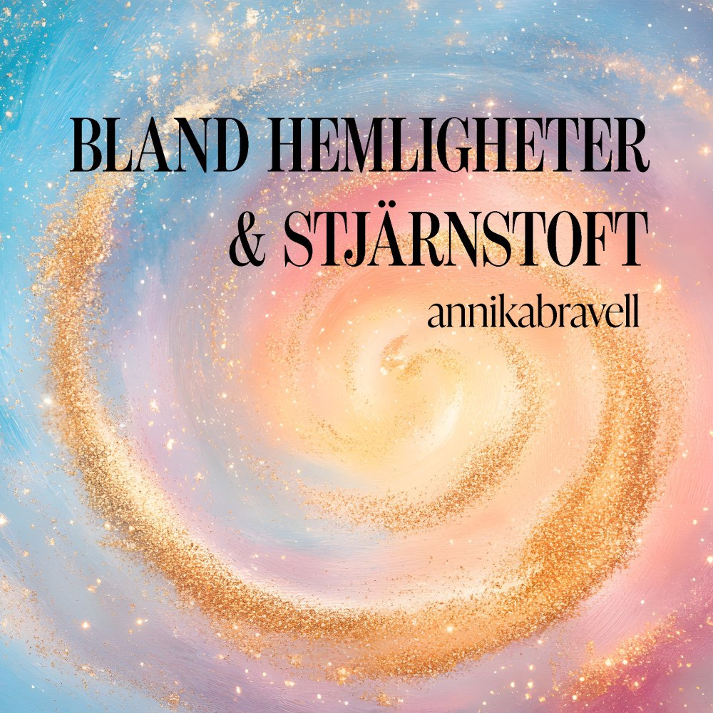 Annika Bravell Bland hemligheter & stjärnstoft (häftad)