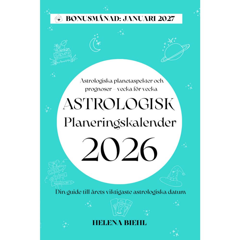 Helena Biehl Astrologisk Planeringskalender 2026 : Veckovisa prognoser och viktiga astrologiska datum – planera med stjärnorna (häfta...
