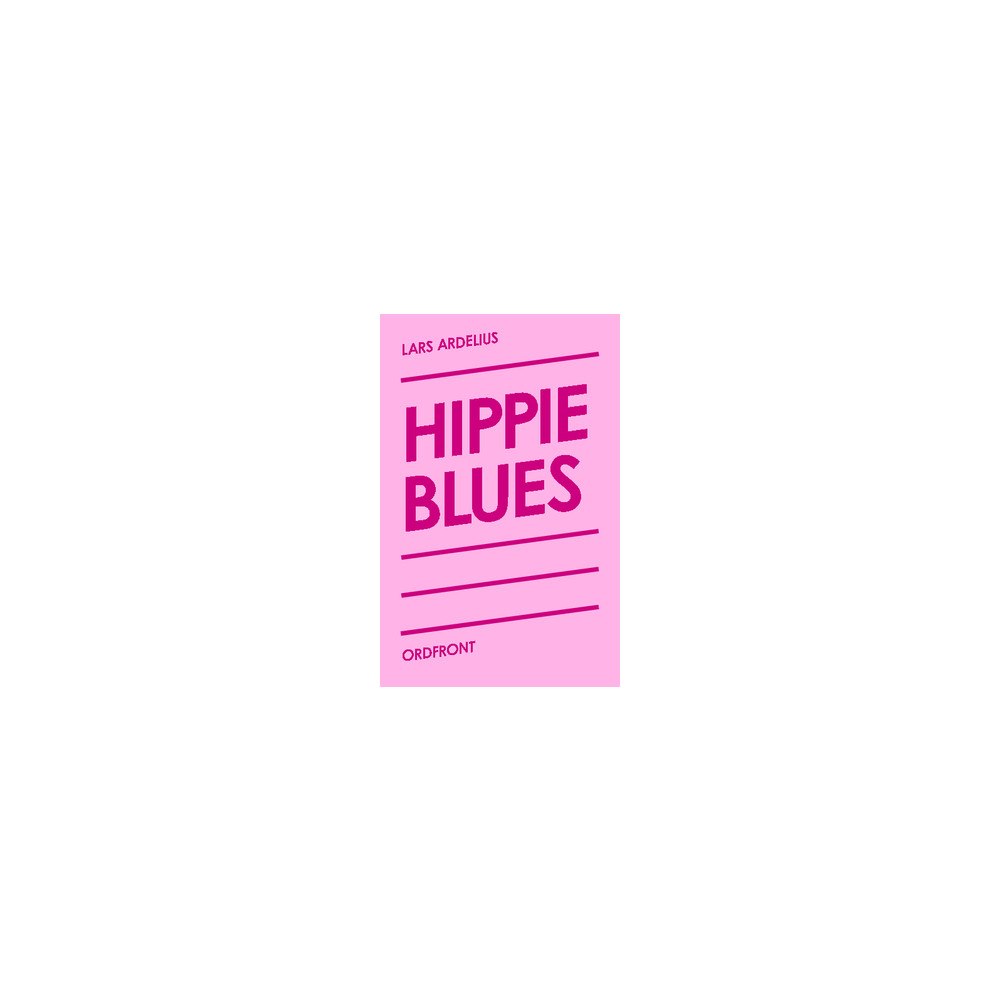 Lars Ardelius Hippie blues (häftad)
