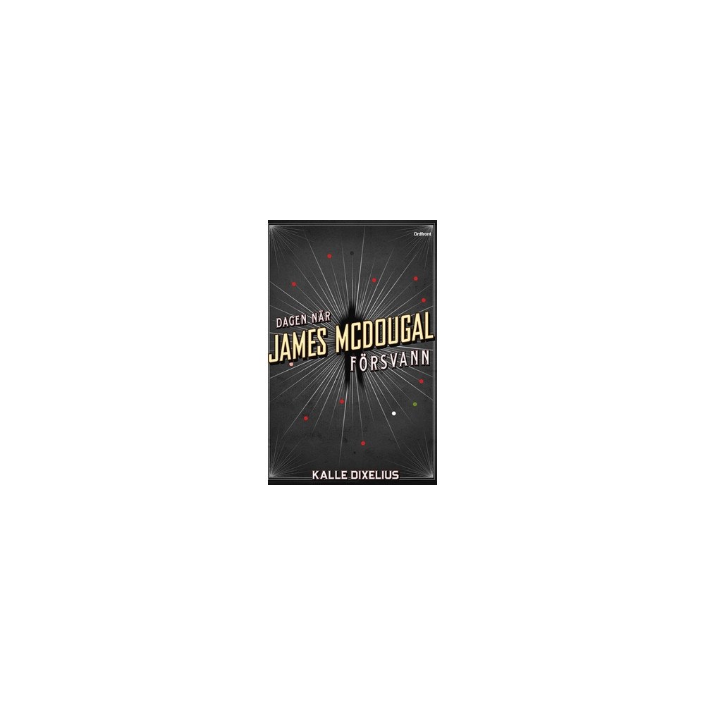 Kalle Dixelius Dagen när James McDougal försvann (häftad)