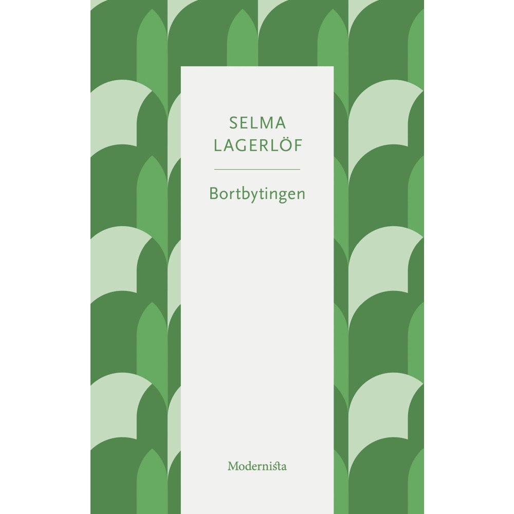 Selma Lagerlöf Bortbytingen (häftad)