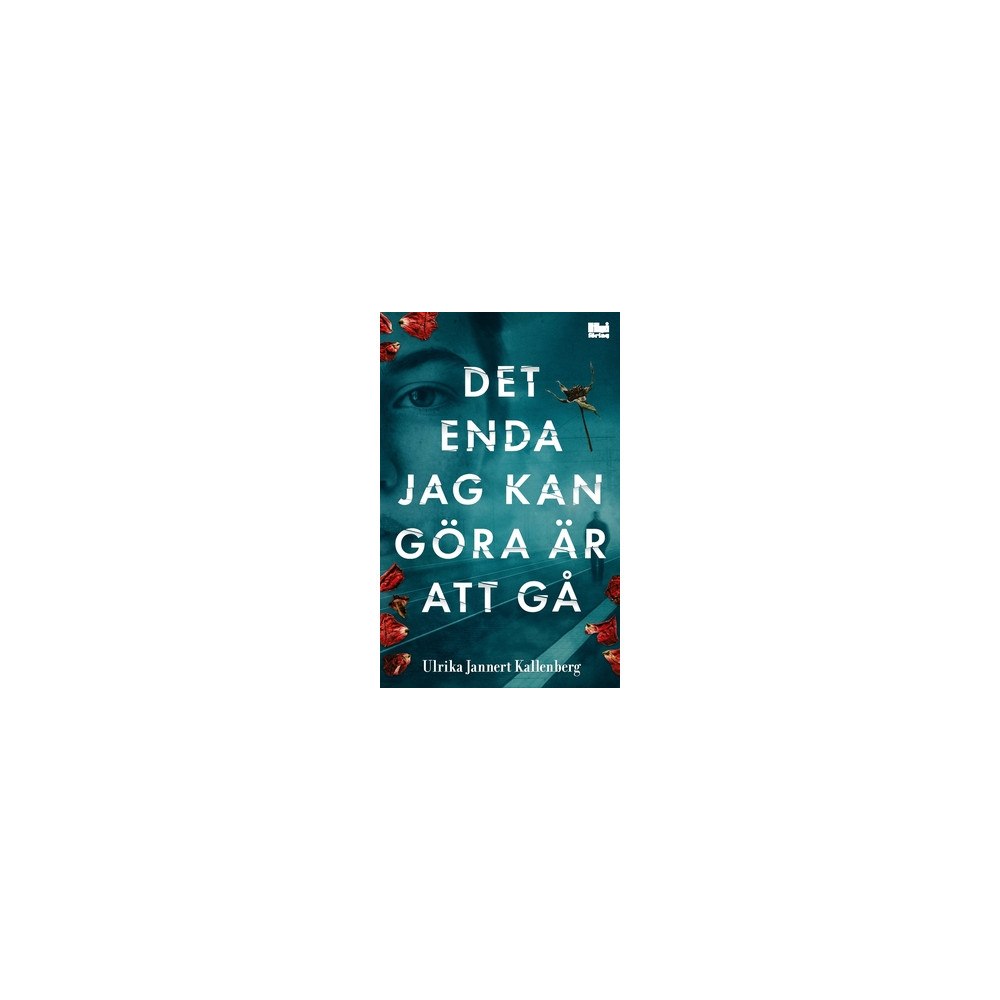Ulrika Jannert Kallenberg Det enda jag kan göra är att gå (häftad)