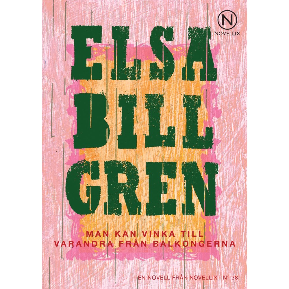 Elsa Billgren Man kan vinka till varandra från balkongerna (häftad)