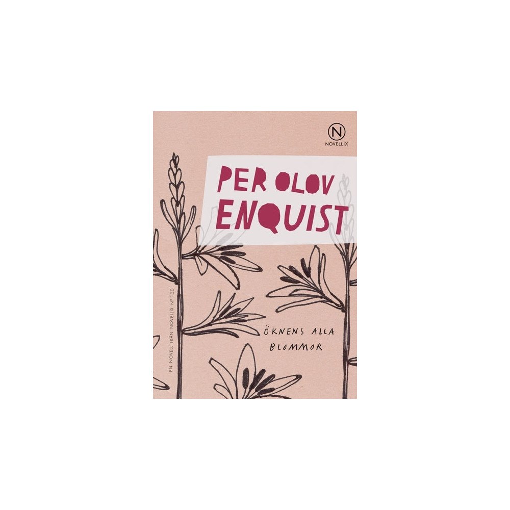 Per Olov Enquist Öknens alla blommor (häftad)