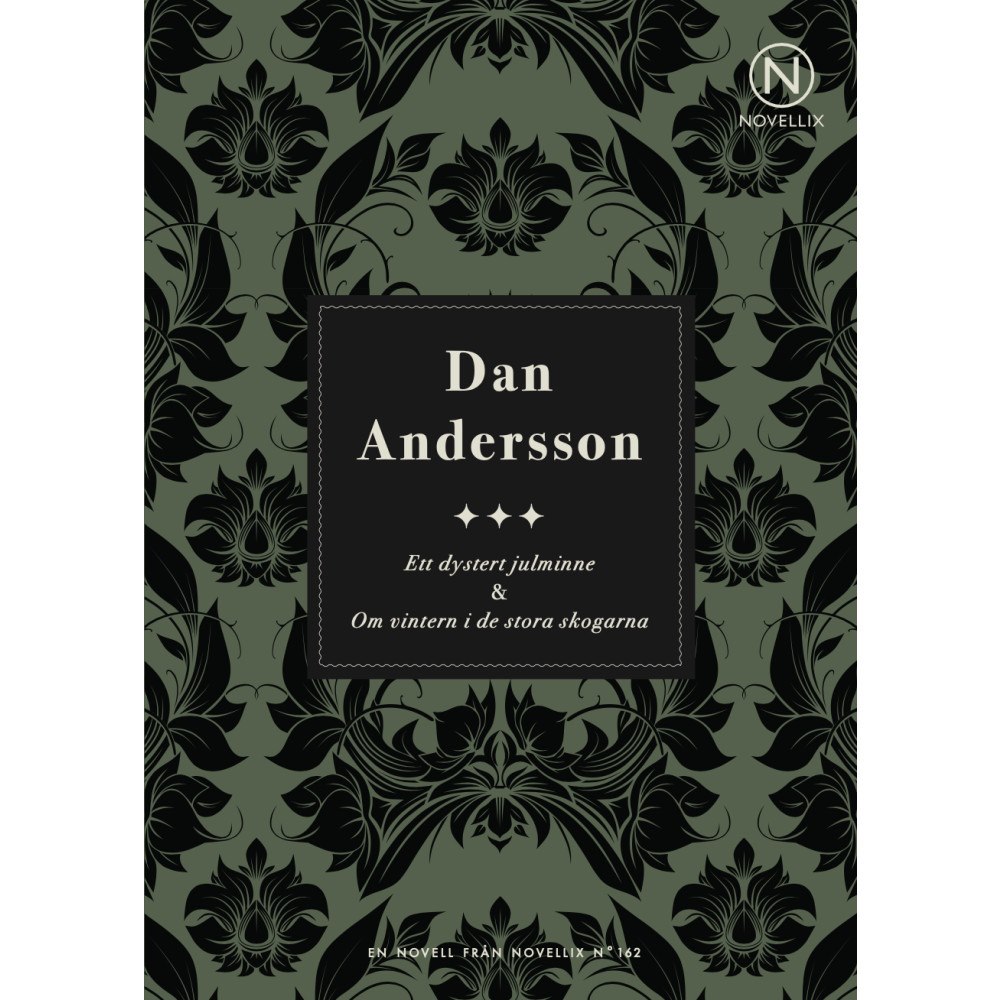 Dan Andersson Ett dystert julminne & Om vintern i de stora skogarna (häftad)
