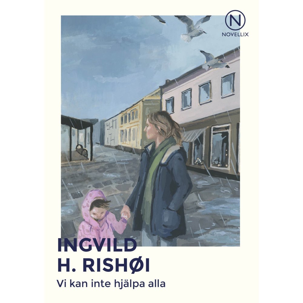 Ingvild H. Rishøi Vi kan inte hjälpa alla (häftad)