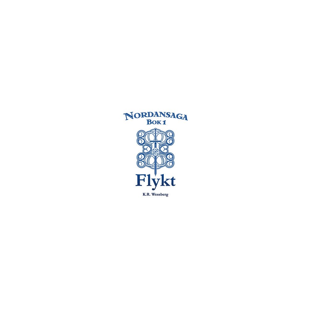 K. R. Wessberg Nordansaga, bok 1. Flykt (häftad)