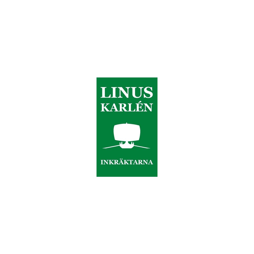 Linus Karlén Inkräktarna (häftad)