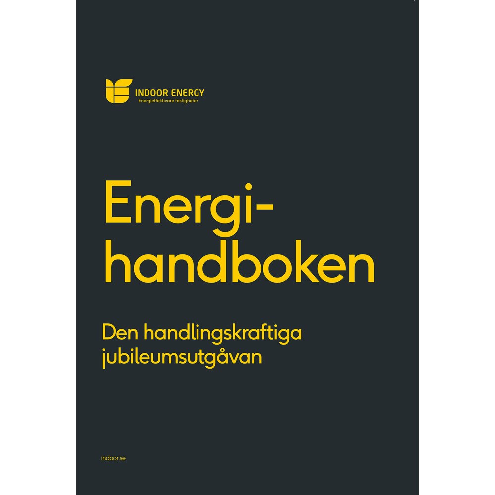 Indoor Energy Group Nordic AB Energihandboken 2025 - Jubileumsutgåva (häftad)