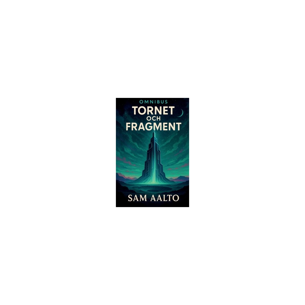 Sam Aalto Omnibus Tornet och Fragment (häftad)