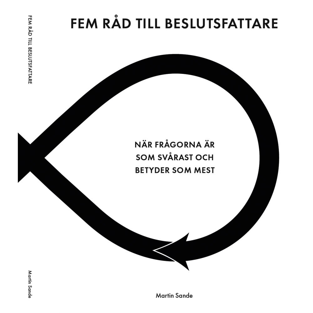 Dialogues Fem råd till beslutsfattare  : När frågorna är som svårast och betyder som mest (häftad)