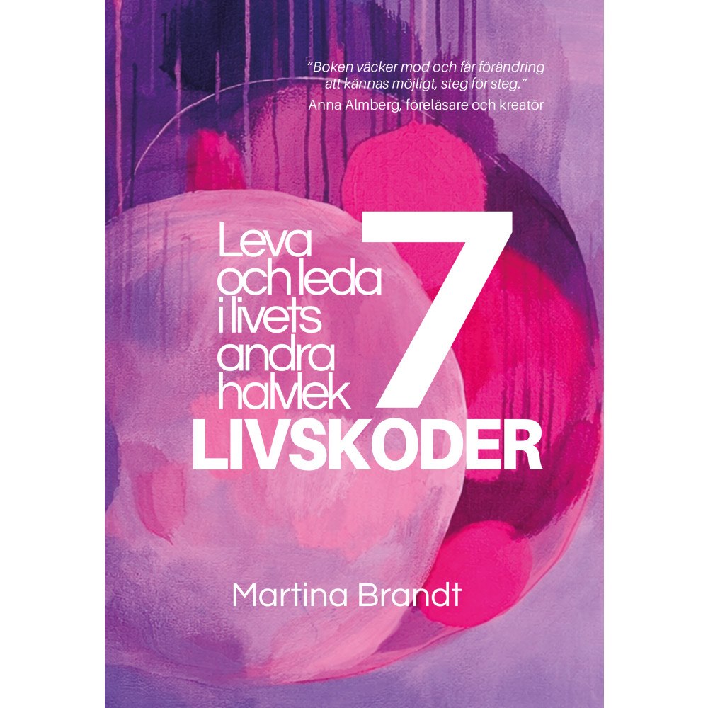 BYWRTRS 7 livskoder : leva och leda i livets andra halvlek (häftad)