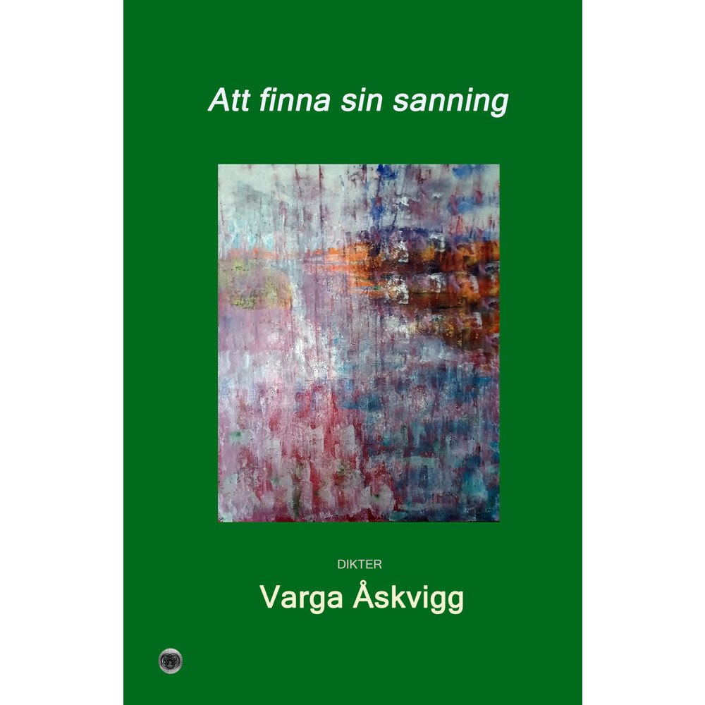 Varga Åskvigg Att finna sin sanning (inbunden)