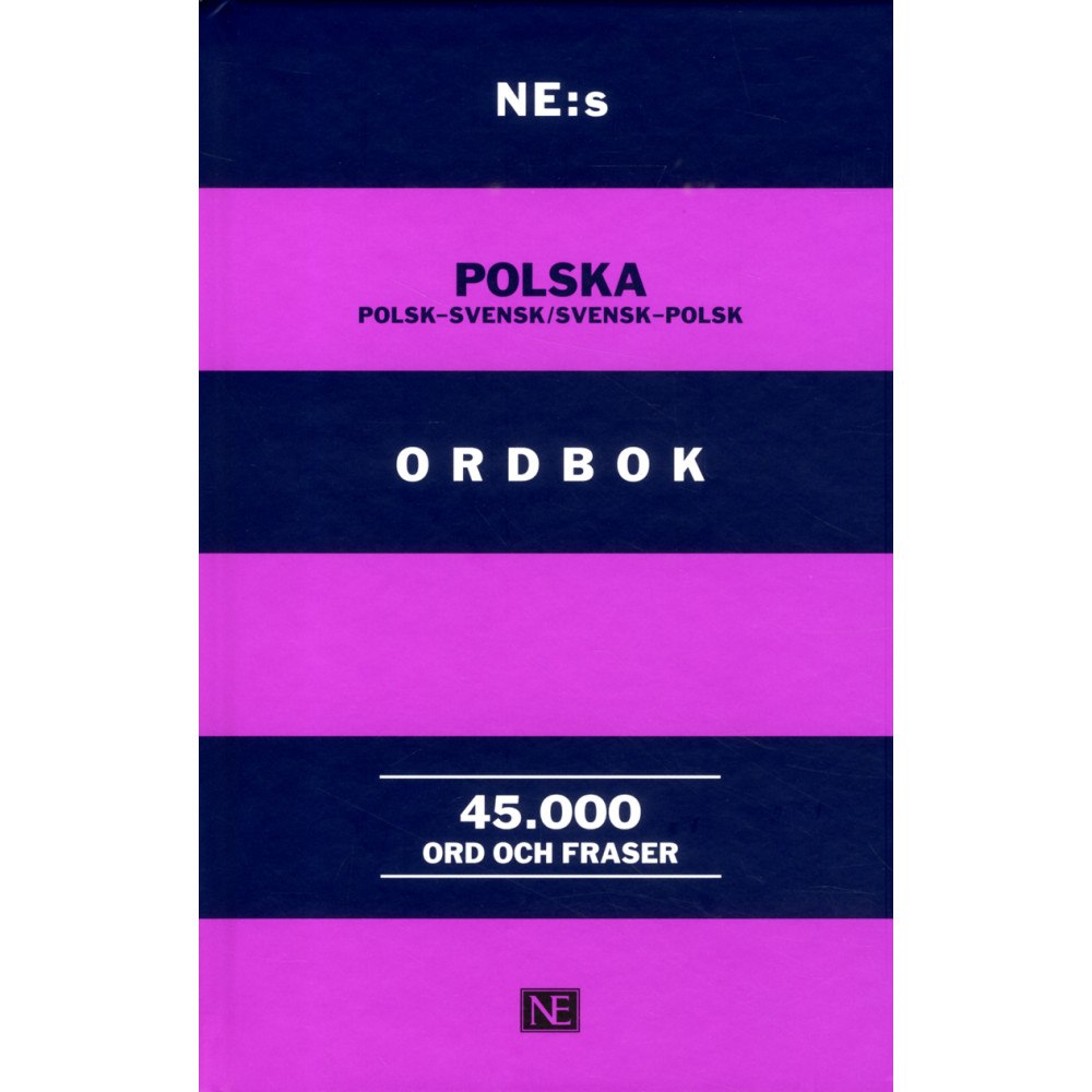 NE Nationalencyklopedin NE:s polska ordbok : polsk-svensk / svensk-polsk 45000 ord och fraser (inbunden)