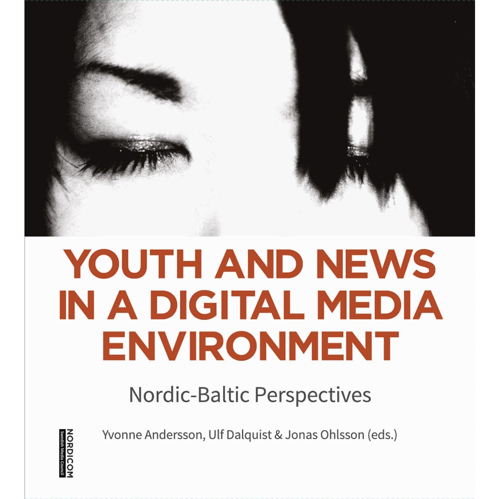 Nordicom Youth and news in a digital media environment : Nordic-Baltic perspectives (häftad, eng)