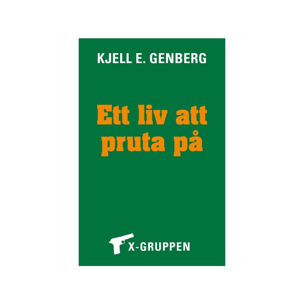 Kjell E. Genberg Ett liv att pruta på (häftad)