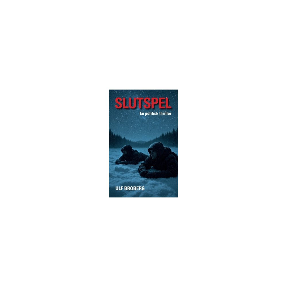 Arx Förlag AB Slutspel : en politisk thriller (häftad)
