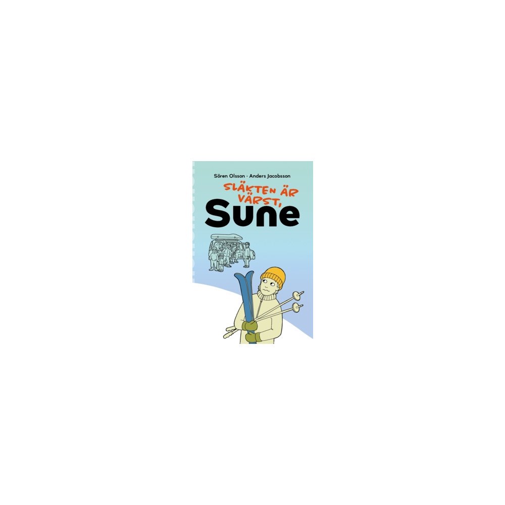 Sören Olsson Släkten är värst, Sune (häftad)