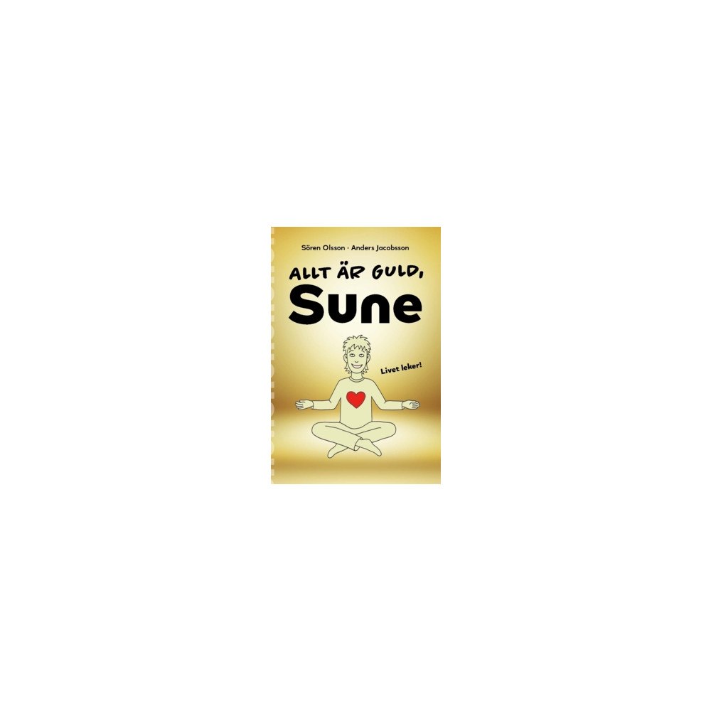 Sören Olsson Allt är guld, Sune (häftad)