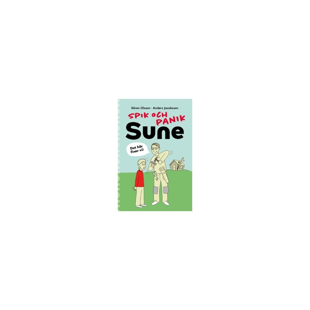 Sören Olsson Spik och panik, Sune (häftad)
