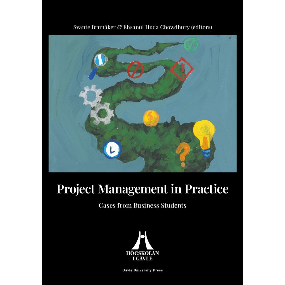 Ehsanul Huda Chowdhury Project management in practice : cases from business students (häftad, eng)
