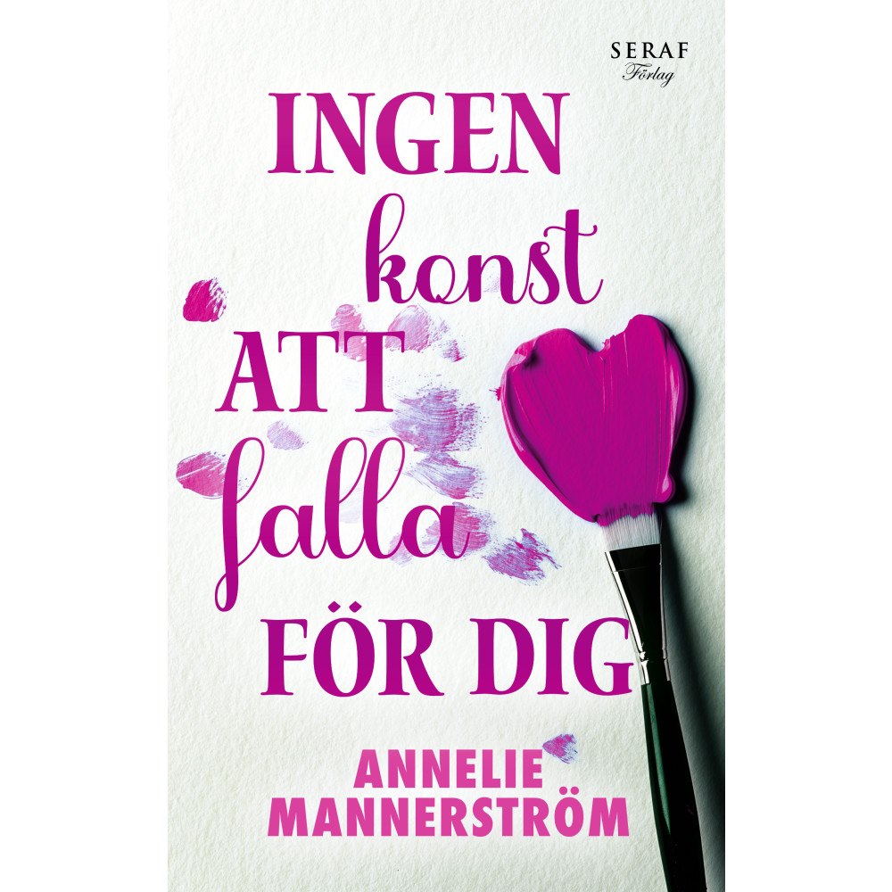 Annelie Mannerström Ingen konst att falla för dig (häftad)