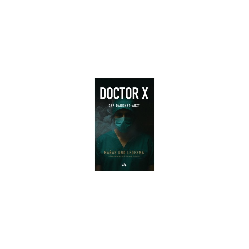 Jordi Ledesma Doctor X : Der Darknet-Arzt (häftad, ger)