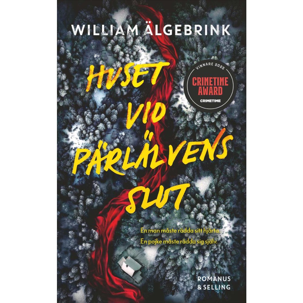 William Älgebrink Huset vid Pärlälvens slut (häftad)