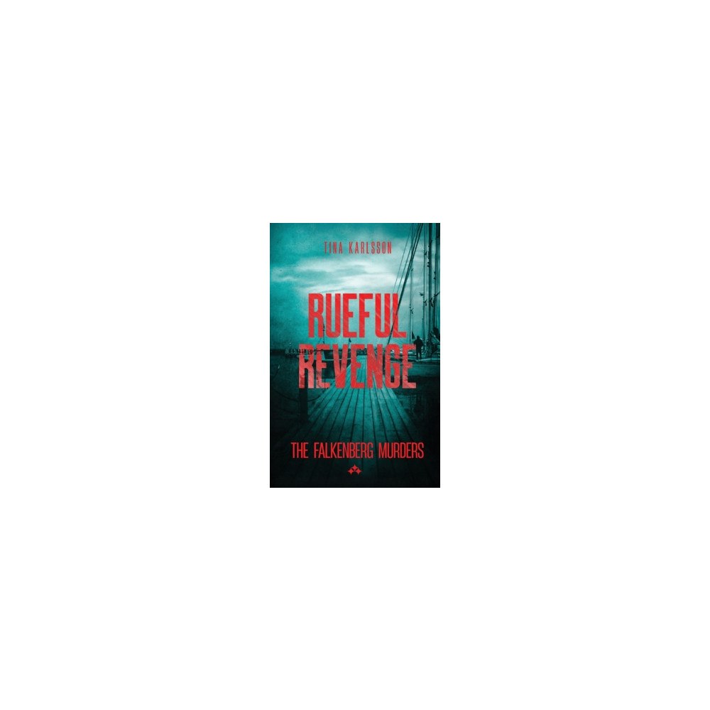 Tina Karlsson Rueful revenge (häftad, eng)