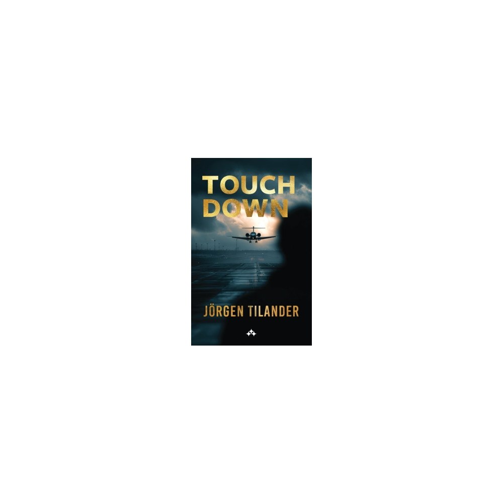 Jörgen Tilander Touch down (häftad, eng)