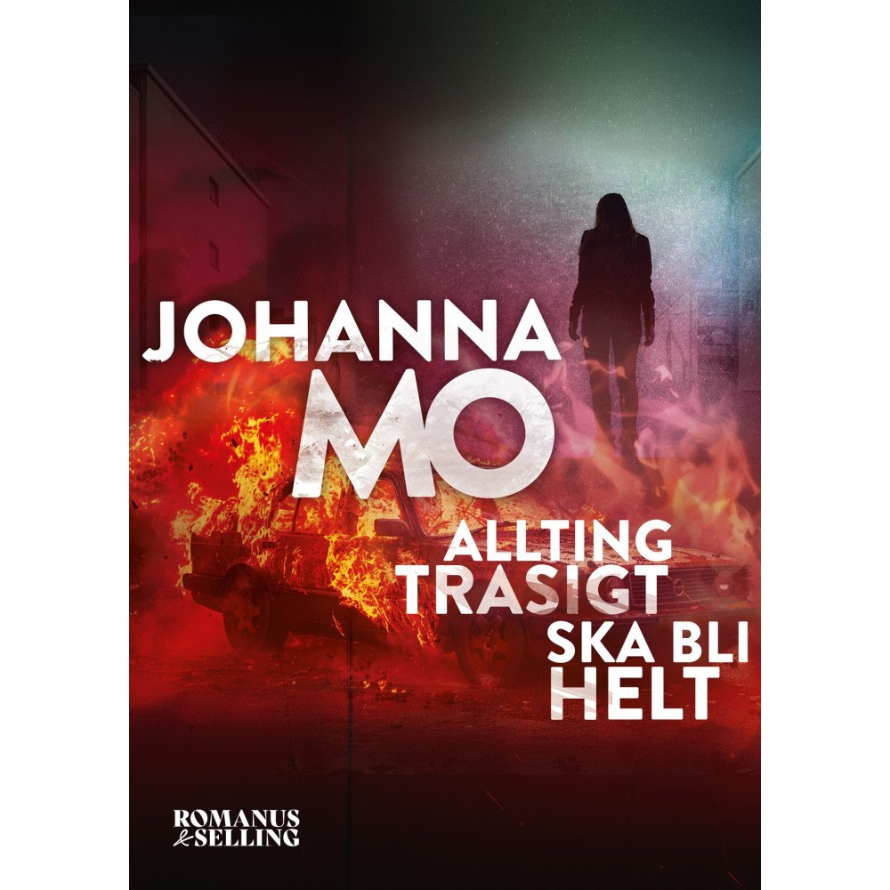 Johanna Mo Allting trasigt ska bli helt (häftad)
