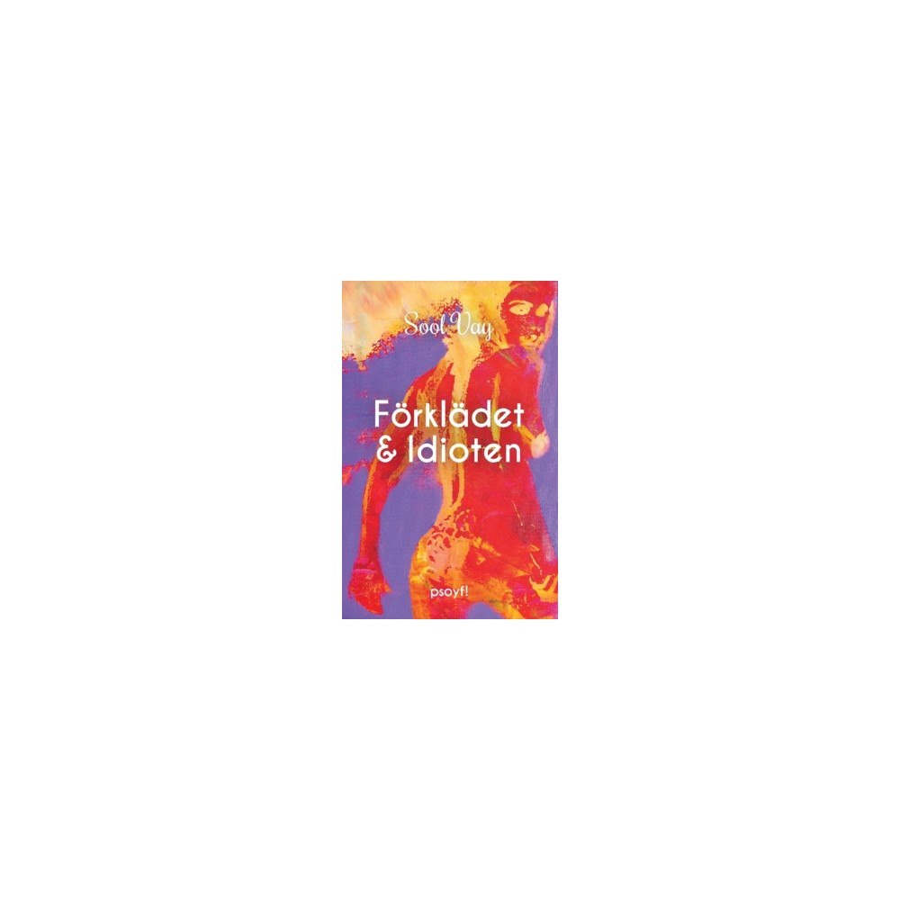 Sool Vay Förklädet & Idioten (häftad)