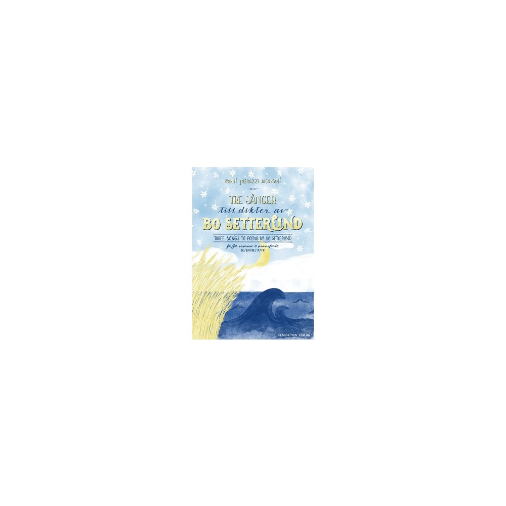 FemiFiction Förlag Tre sånger till dikter av Bo Setterlind / Three songs to poems by Bo Setterlind (häftad)